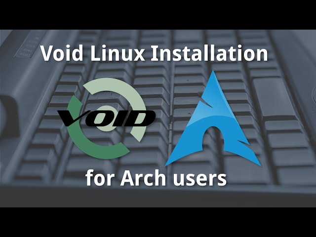 Void Linux installation for Arch users