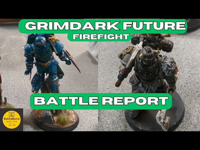 Grim Dark Future Firefight Battle Report - 300 pts Battle Brothers vs Wolf Brothers