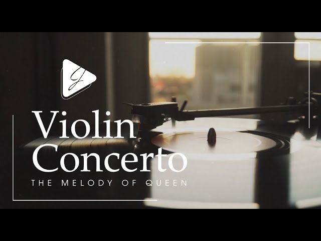 The Melody of Queen 🎻- [Violin Music, Soothing Music] || Jun