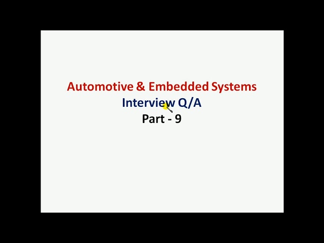 Automotive Interview QA | Embedded Systems QA| Part -9