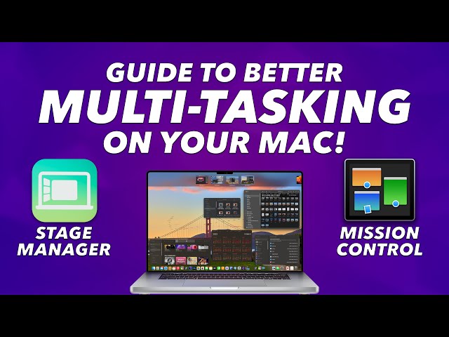 Stage Manager & Mission Control - Helpful features on your Mac to help you manage multiple Apps!