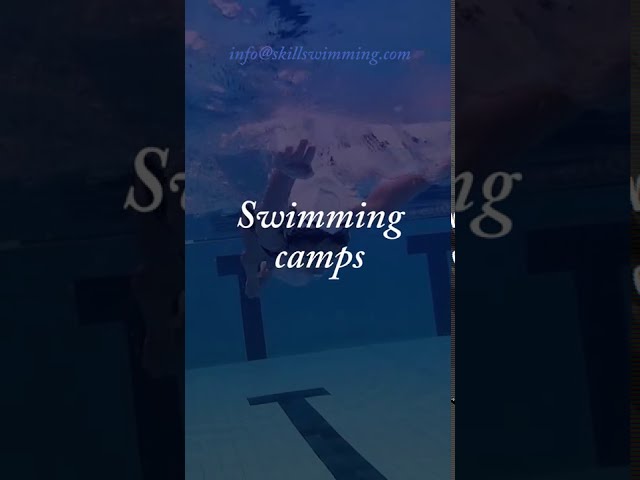 Swimming camps 2021! info@skillswimming.com