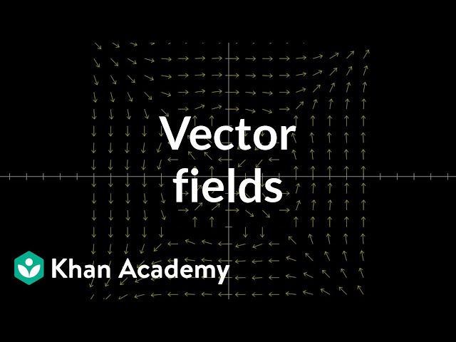 Vector fields, introduction | Multivariable calculus | Khan Academy