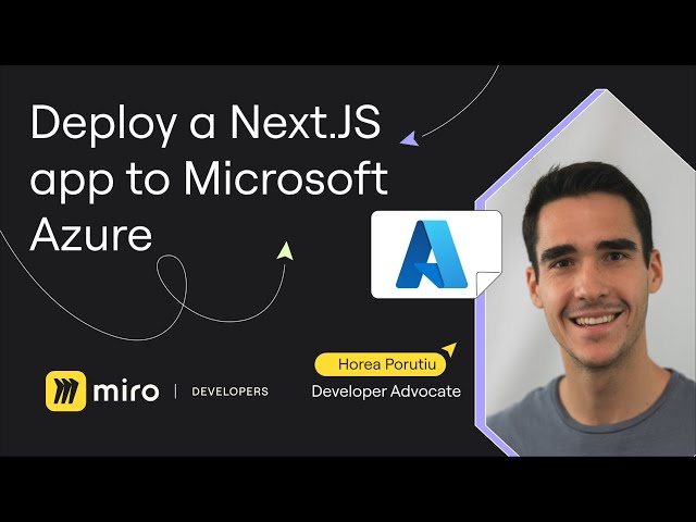 Deploy a Next.js (Miro) app to Microsoft Azure w/ Env Variables