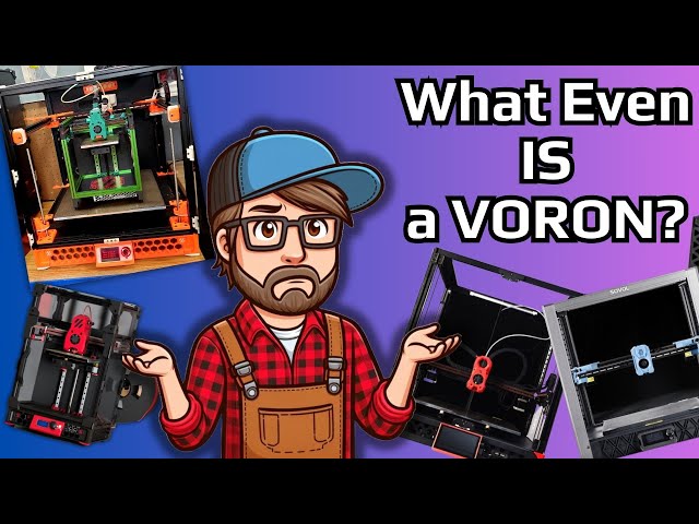 What Is A Voron And Which One Should You Build?