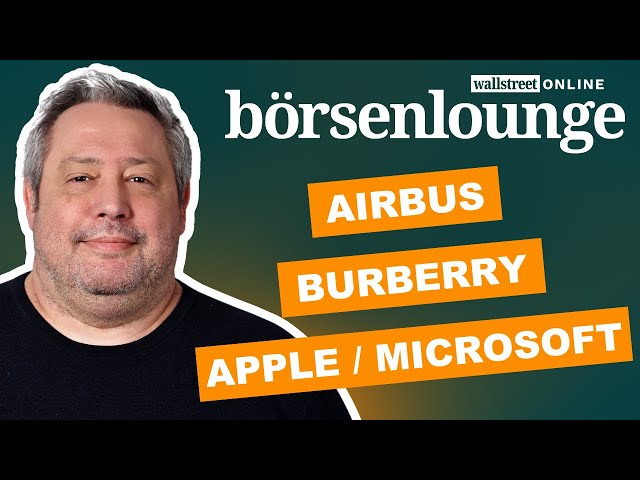US-Banken | Burberry | Airbus - Microsoft will Apple vom Thron stoßen