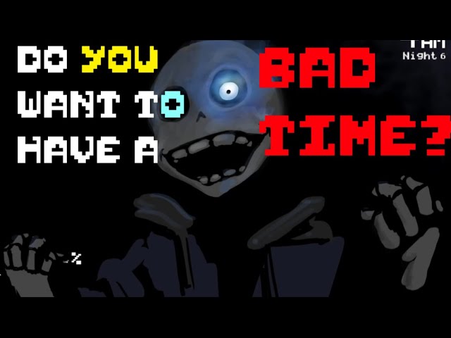 Sans Is Giving Us A BAD TIME!!! Five Nights in the Underground Episode 2 Night 4-6