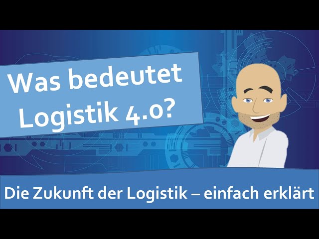 Logistik 4.0 - erklärt an einem Beispiel!