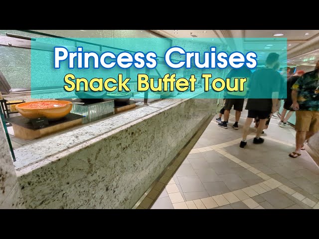 Princess Cruises Afternoon Snack Buffet Food Tour 2024 (Regal Princess)