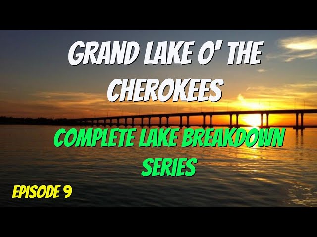 Grand Lake - Lake Breakdown Series - The Final Episode!! - Where to find the bass!!