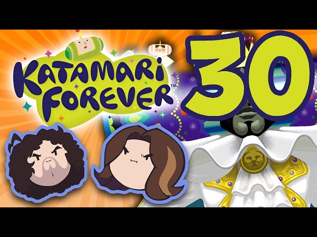 Katamari Forever: Eating All of Existance - PART 30 - Game Grumps