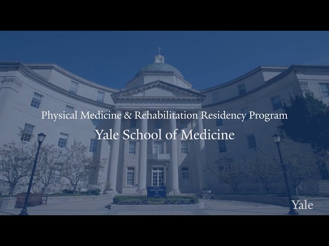 Physical Medicine & Rehabilitation Residency Program at Yale