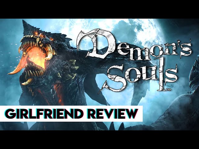 Demon's Souls is My Boyfriend's New Girlfriend