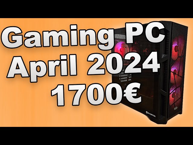 Gaming-PC: Was würde ich im April 2024 kaufen?