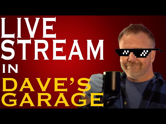 Dave's Garage Livestream - Linux vs Windows Secrets plus more!