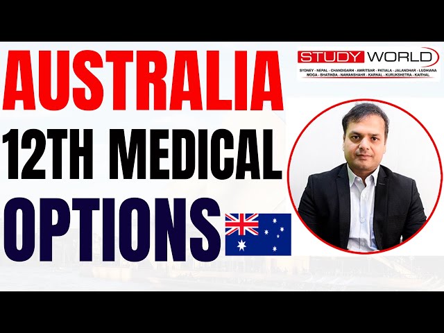 Australia 12th Medical Options | Best Courses for Medical Students After 12th in Australia 2024