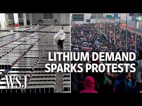 Lithium for EV Batteries Is in High Demand, but Protesters Push Back | WSJ