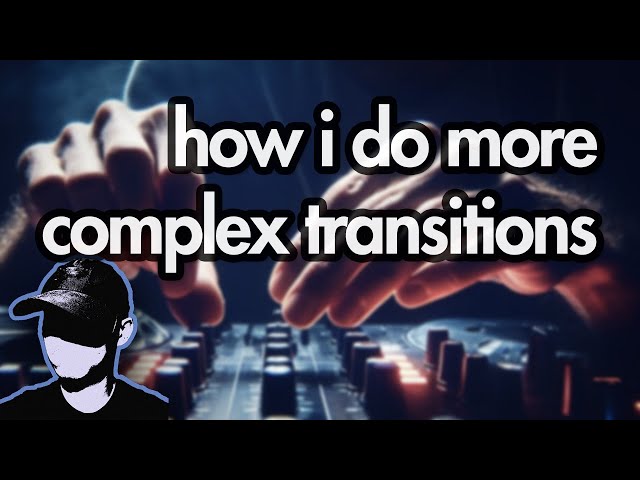 How I Do More Complex Transitions