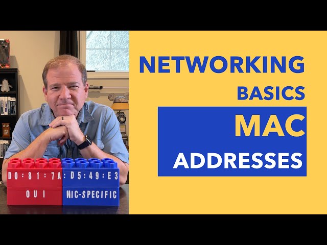 Networking Basics - MAC Addresses