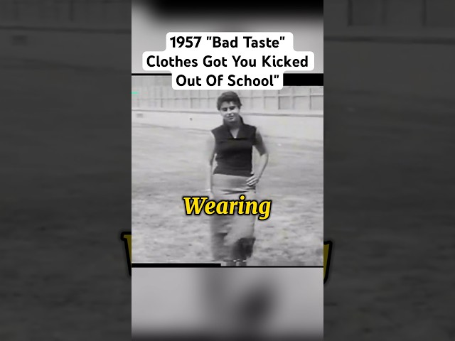 1957 "Bad Taste" Clothes Got You Kicked Out Of School"
