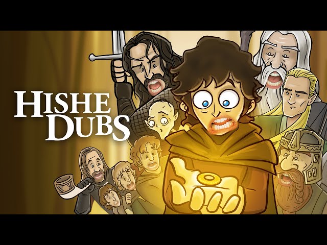 HISHE Dubs - Lord of the Rings (Fellowship of the Ring)