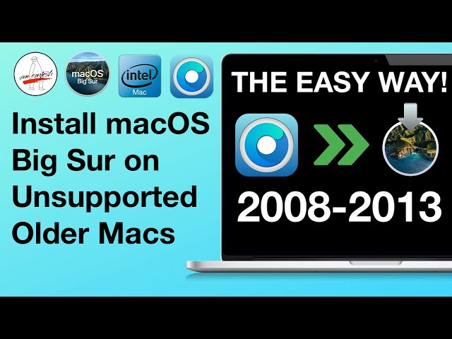 Big Sur on Unsupported Mac [2008-2013] OpenCore Legacy Patcher THE EASY WAY for Older Macs!!!!