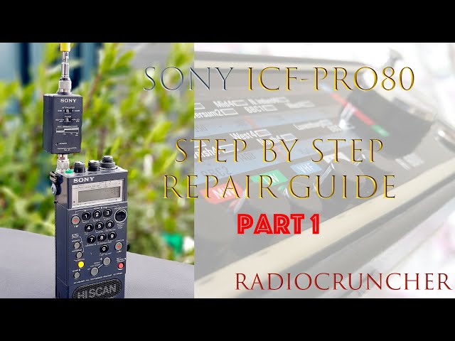 Sony ICF-PRO80 repair guide: Part 1. Overview and Disassembly