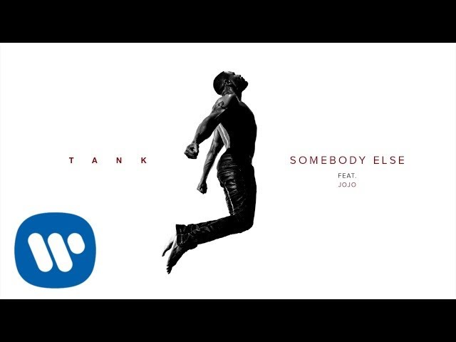 Tank - Somebody Else (feat. Jojo) [Official Audio]