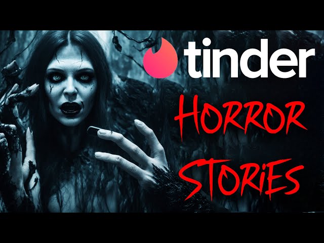 2 Tinder Horror Stories