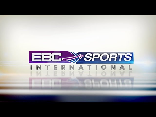 WATCH: EBC Sports International - February 19, 2022