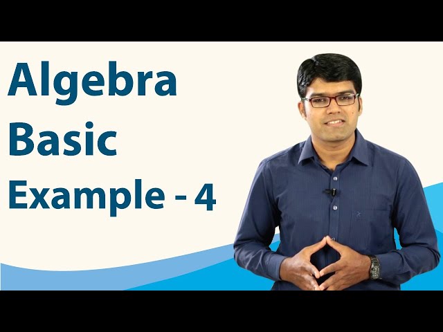 Algebra | Introduction to Algebra | Basic Example - 4 | TalentSprint Aptitude Prep