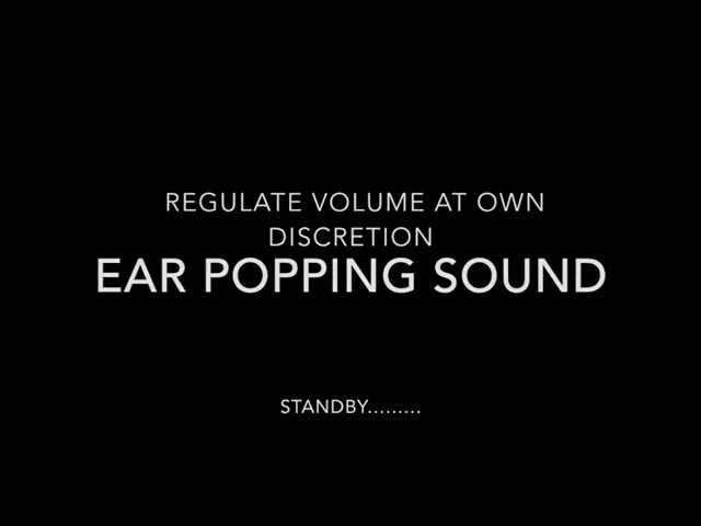 Ear Popping Sound
