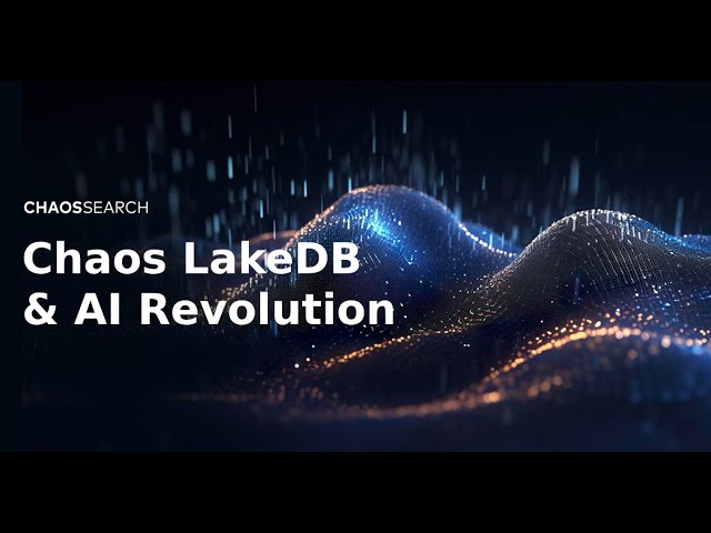 Chaos Lake DB & AI Revolution