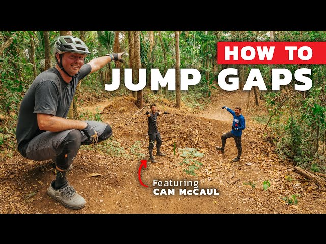 Conquer Fear And Gap Jumps With Cam McCaul - Jump Like A Pro! #mtb