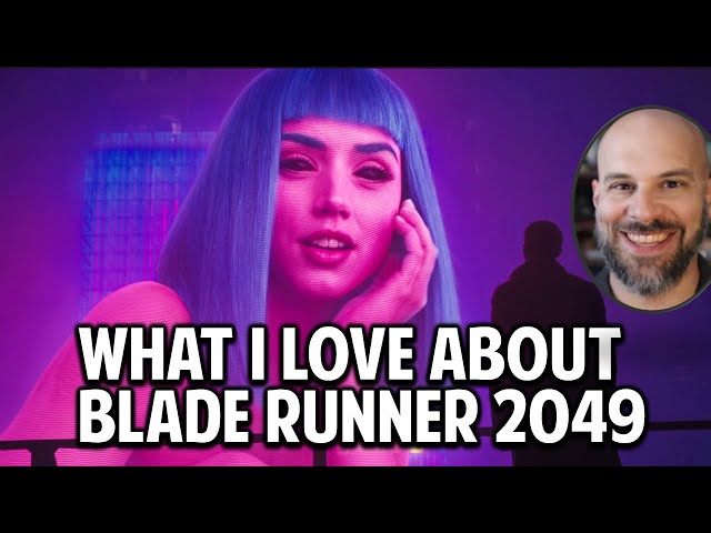 What I Love about Blade Runner 2049