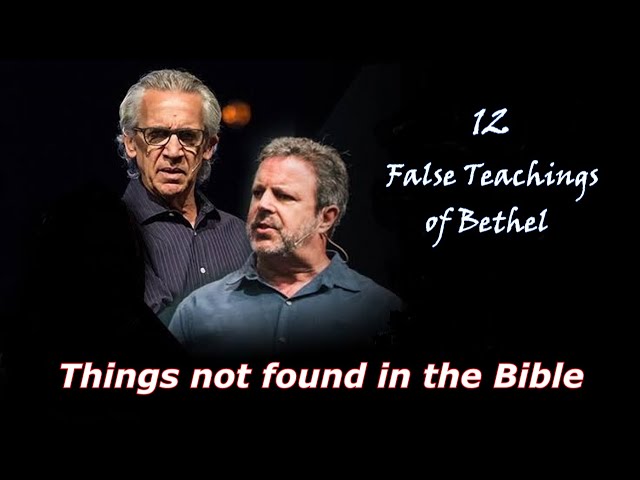 12 False Teachings of Bethel