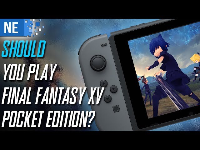 Should you play Final Fantasy XV Pocket Edition HD?