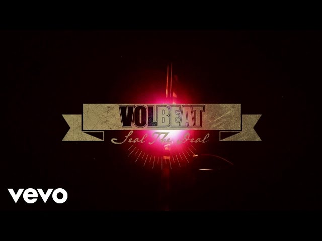 Volbeat - Seal The Deal (Lyric Video)
