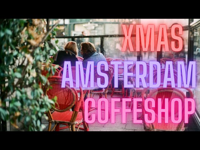 🎄Christmas in Amsterdam Coffe Shop Ambience 🎧 ASMR with Xmas music