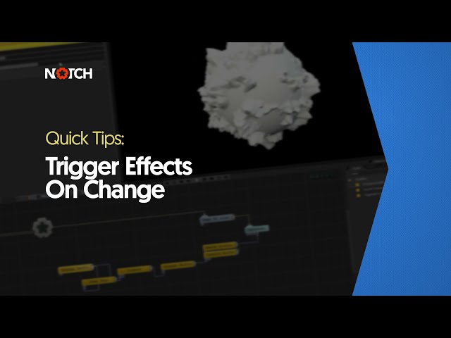 Trigger Effects On Change (Notch Quick Tip)