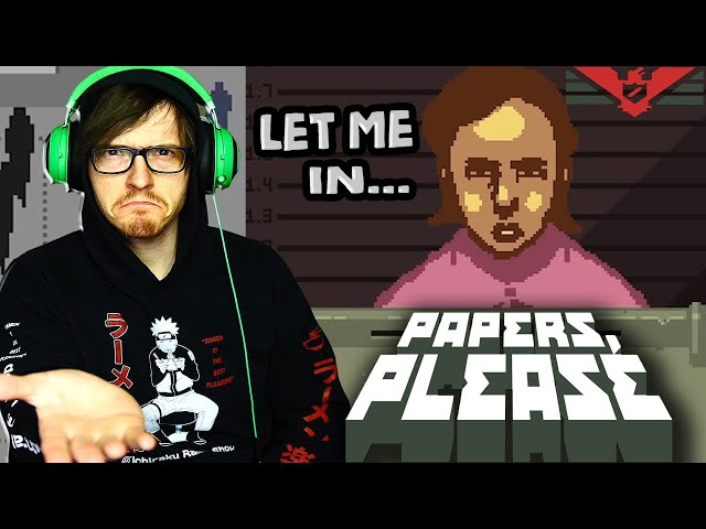 I played Papers Please for the first time ever