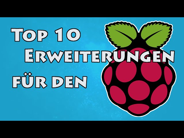 Top 10 Raspberry Pi Erweiterungen