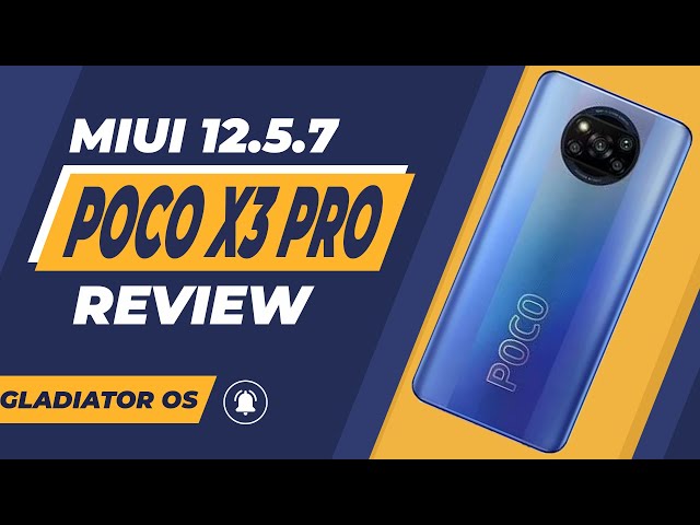 POCO X3 Pro Gladiator OS 12.5.7 Enhanced Review | Super Smooth & Great Performance