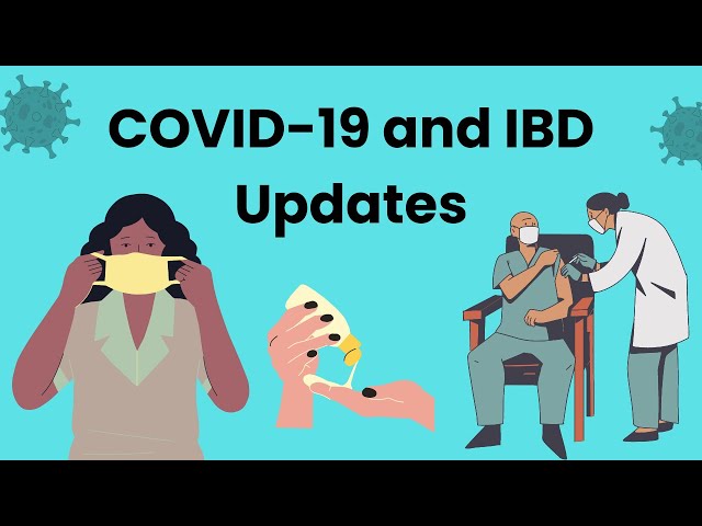 COVID-19 and IBD: Updates, Vaccines and Public Health Mandates