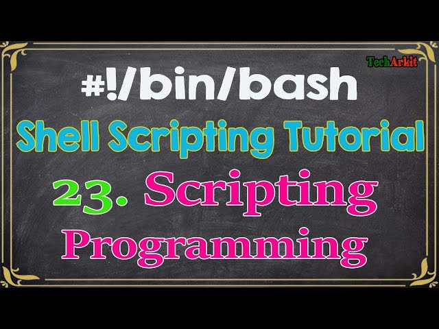 Scripting vs Programming - Shell Scripting Tutorial-23 | Tech Arkit
