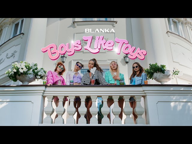 Blanka - Boys Like Toys [Official Music Video]