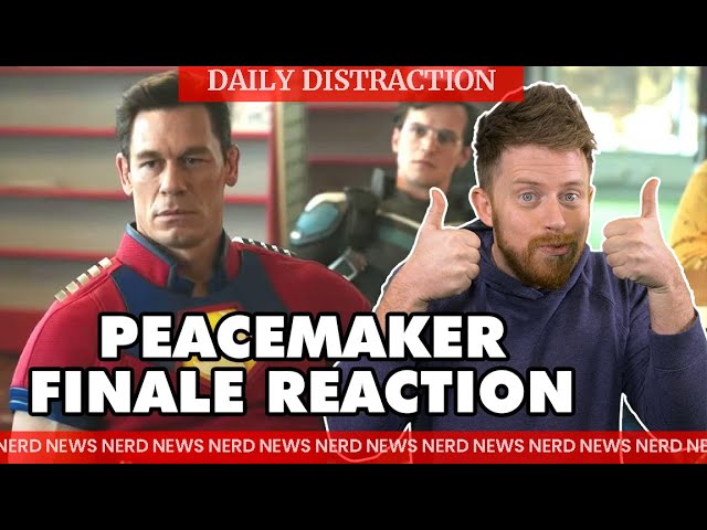 What Did You Think of the Peacemaker Finale? + More! | Daily Distraction