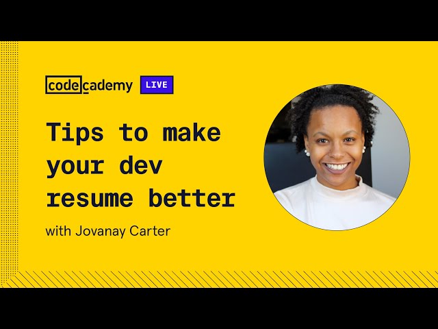 Tips to make your developer resume better with Jovanay Carter