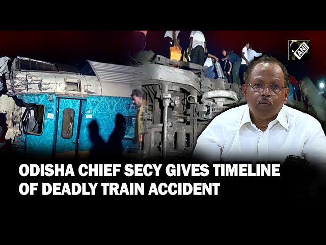 3 trains involved in deadly train accident, 233 lives lost. Odisha Chief Secretary gives timeline