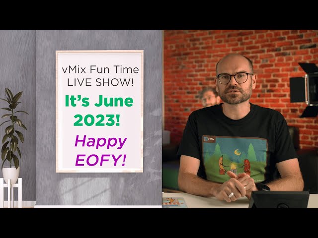 vMix Fun Time Live Show June 2023. It's EOFYS Time!